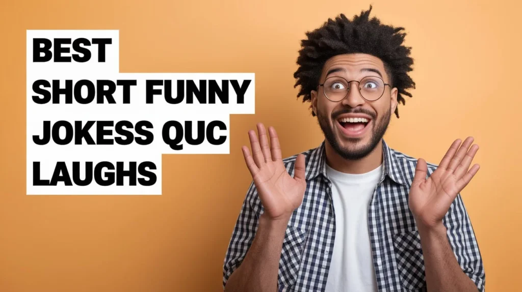 The Best Short Funny Jokes for Quick Laughs