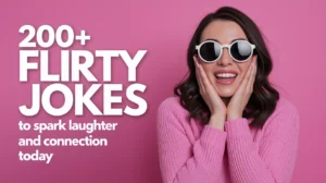 200+ Cute Flirty Jokes to Spark Laughter and Connection Today
