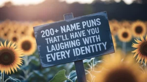 200+ Name Puns That’ll Have You Laughing with Every Identity