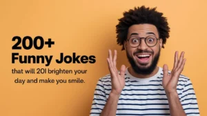 Funny Jokes That Will Brighten Your Day and Make You Smile
