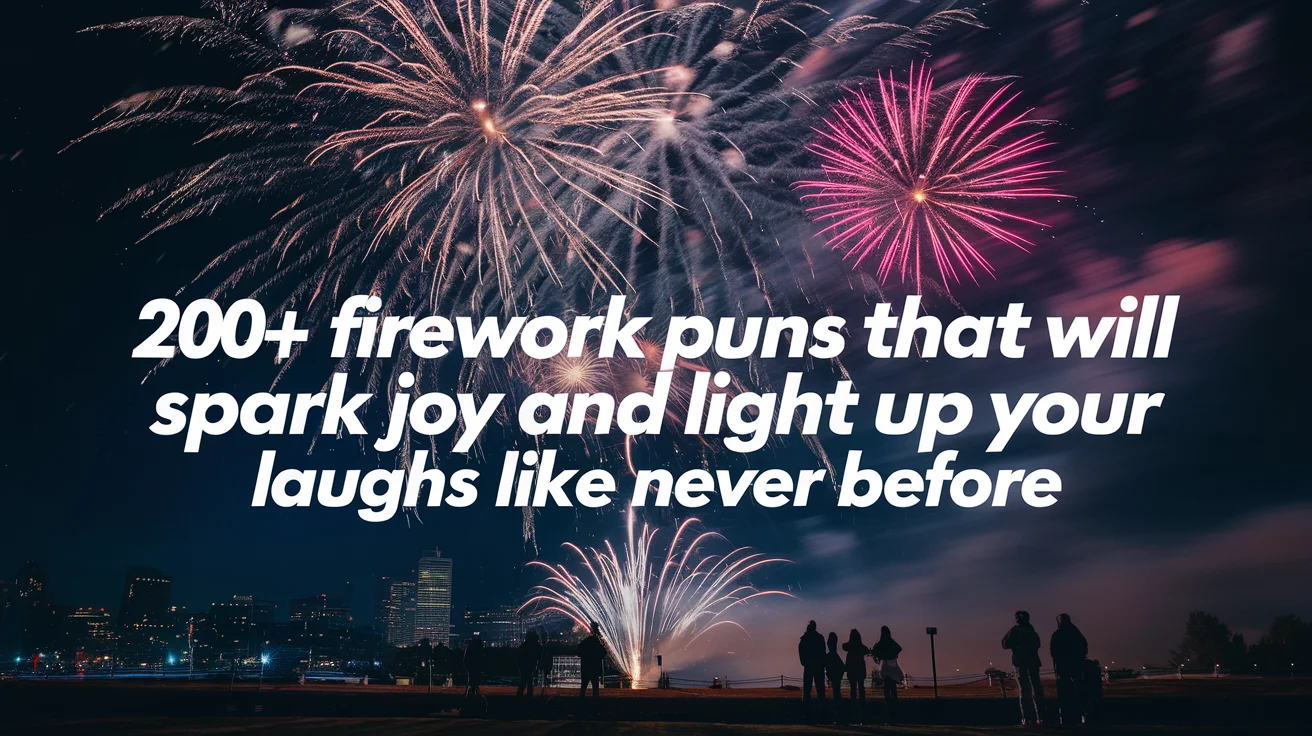 Firework Puns That Will Spark Joy and Light Up Your Laughs Like Never Before